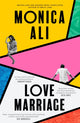 Book cover of: Love Marriage. By: Monica Ali