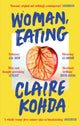 Woman, Eating, 'Absolutely brilliant - Kohda takes the vampire trope and makes it her own' Ruth Ozeki 9780349015637 Claire Kohda