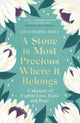 Book cover of: Stone is Most Precious Where It Belongs. By: Gulchehra Hoja