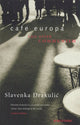 Book cover of: Cafe Europa. By: Slavenka Drakulic