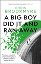 Big Boy Did It And Ran Away