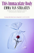 This Immaculate Body, 'electric . . . A chilling book by an exciting new voice’ VOGUE