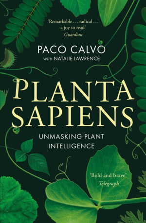 Planta Sapiens, Unmasking Plant Intelligence