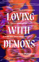 Book cover of: Loving with Demons. By: Hana Mahmood