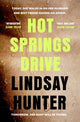 Book cover of: Hot Springs Drive. By: Lindsay Hunter