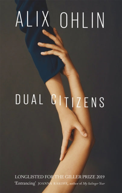 Book cover of: Dual Citizens. By: Alix Ohlin