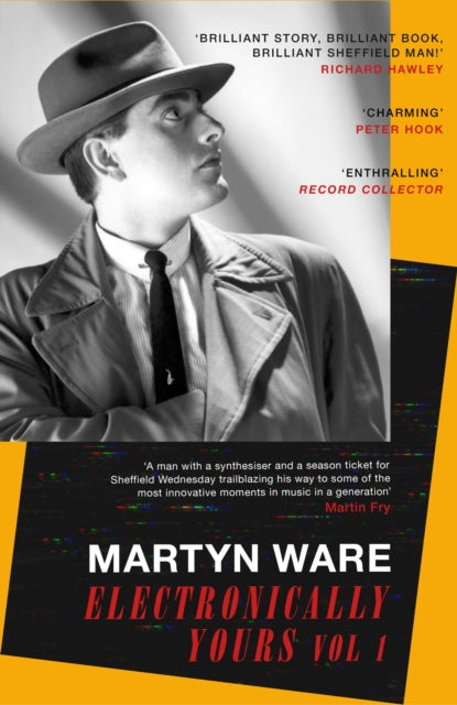 Book cover of: Electronically Yours. By: Martyn Ware