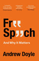 Book cover of: Free Speech And Why It Matters. By: Andrew Doyle