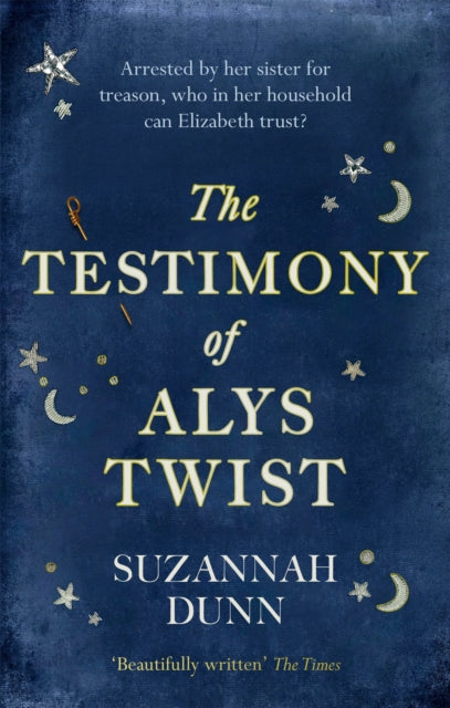 Book cover of: The Testimony of Alys Twist. By: Suzannah Dunn