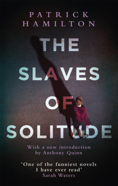 Book cover of: Slaves of Solitude. By: Patrick Hamilton (author)