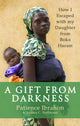 Book cover of: Gift from Darkness. By: Patience Ibrahim