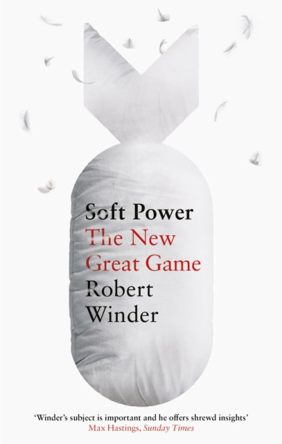 Book cover of: Soft Power. By: Robert Winder