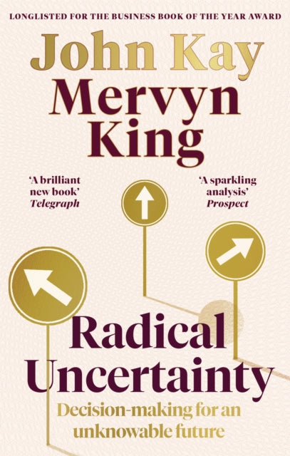 Book cover of: Radical Uncertainty. By: Mervyn King