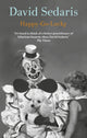 Happy-Go-Lucky, 'Unquestionably the king of comic writing' Guardian 9780349144689 David Sedaris