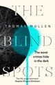 Book cover of: Blind Spots. By: Thomas Mullen