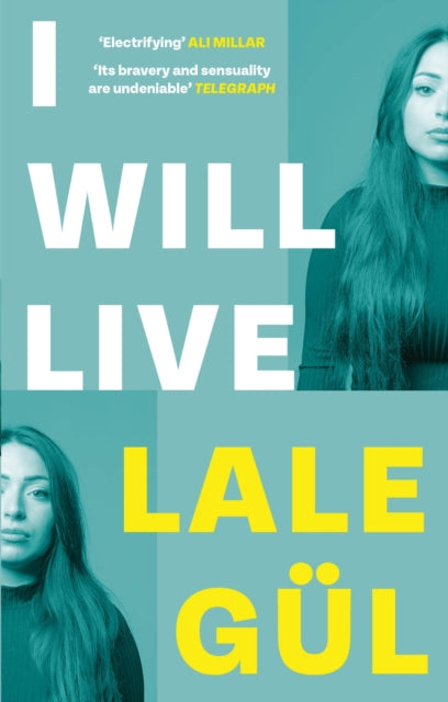 I WILL LIVE, The International Bestseller, Longlisted for the Oxford-Weidenfeld Translation Prize 2025 9780349145136 Lale Gül