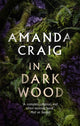 Book cover of: In a Dark Wood. By: Amanda Craig