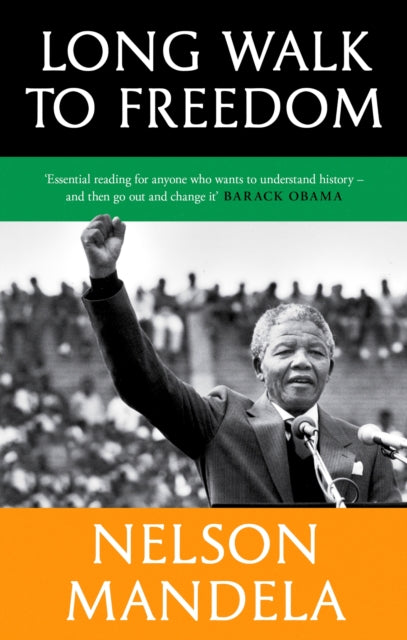 Long Walk To Freedom, 'Essential reading' Barack Obama 9780349146287 Nelson Mandela