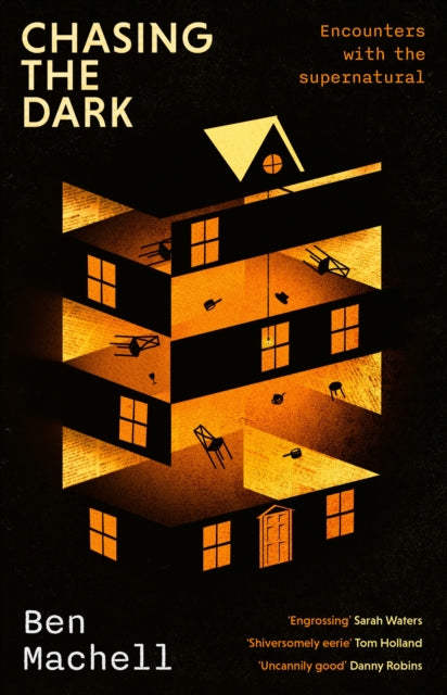Chasing the Dark, Encounters with the supernatural 9780349146829 Ben Machell