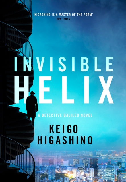 Invisible Helix, A new Detective Galileo from the author of the bestselling The Devotion of Suspect X