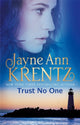 Book cover of: Trust No One. By: Jayne Ann Krentz