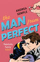 Book cover of: Man From Perfect. By: Andrea Semple