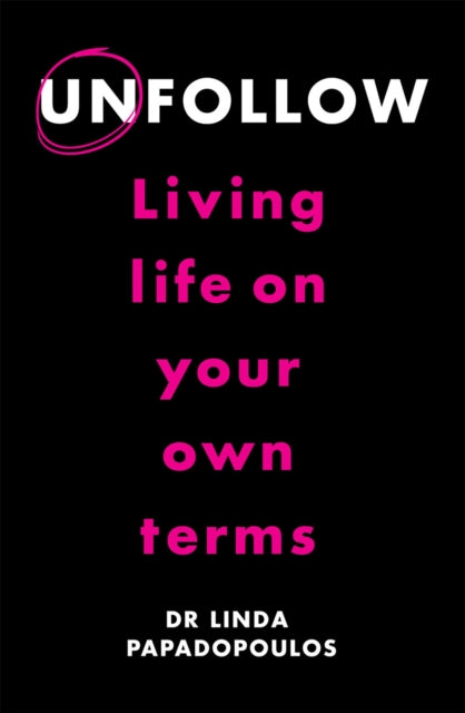 Book cover of: Unfollow. By: Linda Papadopoulos