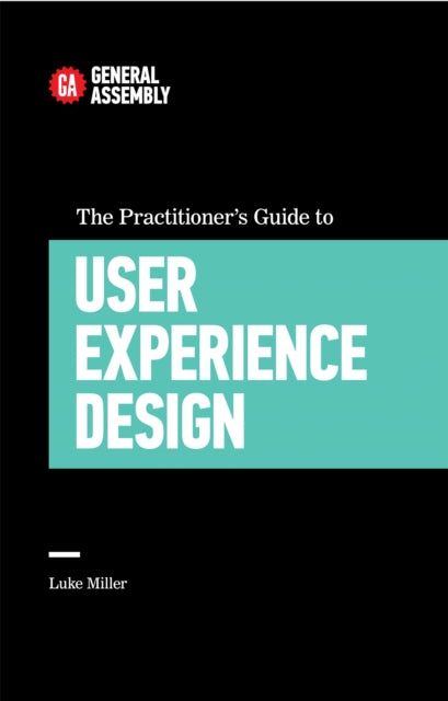 Book cover of: Practitioner's Guide To User Experience Design. By: Luke Miller