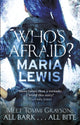 Book cover of: Who's Afraid?. By: Maria Lewis