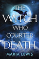Book cover of: Witch Who Courted Death. By: Maria Lewis