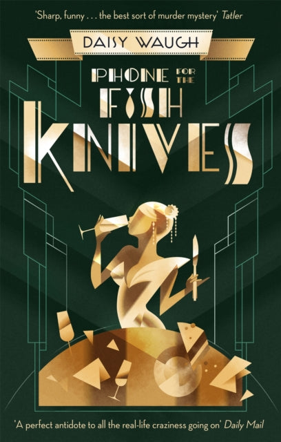 Book cover of: Phone for the Fish Knives. By: Daisy Waugh
