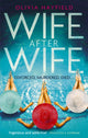 Wife After Wife, deliciously entertaining and addictive, the perfect beach read 9780349423296 Olivia Hayfield