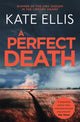 Book cover of: Perfect Death. By: Kate Ellis