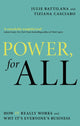 Book cover of: Power, For All. By: Julie Battilana