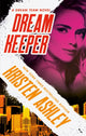 Book cover of: Dream Keeper. By: alexa riley