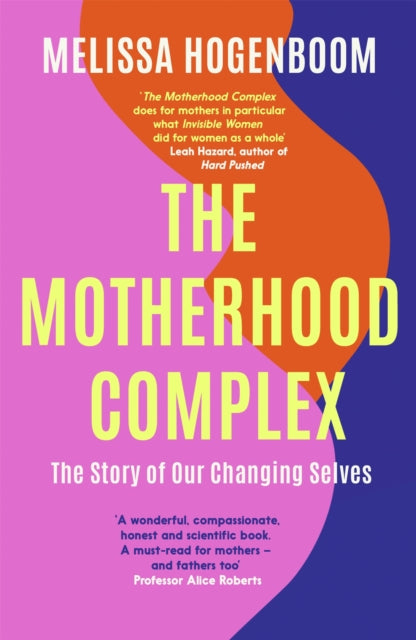Book cover of: Motherhood Complex. By: Melissa Hogenboom