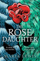 Book cover of: Rose Daughter. By: Maria Lewis