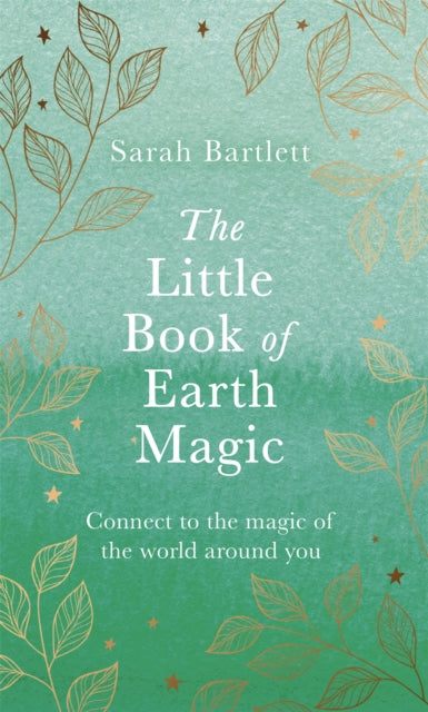 Book cover of: Little Book of Earth Magic. By: Sarah Bartlett