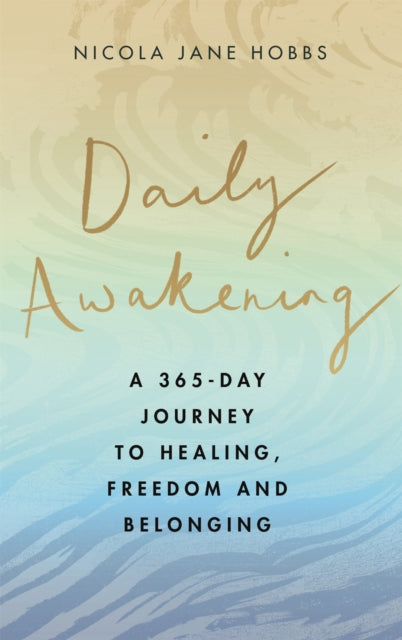 Book cover of: Daily Awakening. By: Nicola Jane Hobbs