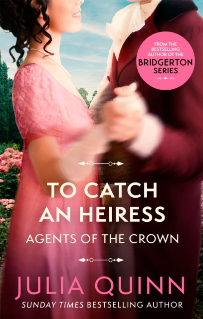Book cover of: To Catch An Heiress. By: Julia Quinn