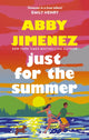 Just For The Summer, The bestselling love story that will make you cry happy tears 9780349433844 Abby Jimenez