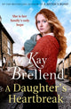 Daughter's Heartbreak, A captivating, heartbreaking World War One saga, inspired by true events 9780349435527 Kay Brellend