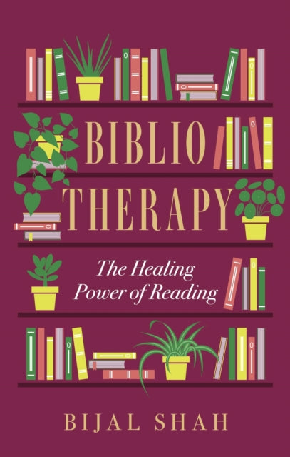 Bibliotherapy, The Healing Power of Reading 9780349436050 Bijal Shah