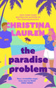 Paradise Problem, A sparkling opposites-attract, fake-dating romance 9780349440415 Christina Lauren