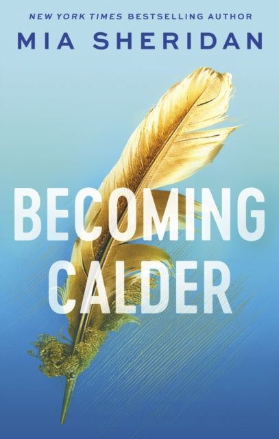 Book cover of: Becoming Calder. By: Mia Sheridan