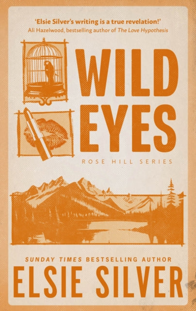 Wild Eyes, Discover the instant Sunday Times bestseller and your newest small town romance obsession! 9780349441641 Elsie Silver
