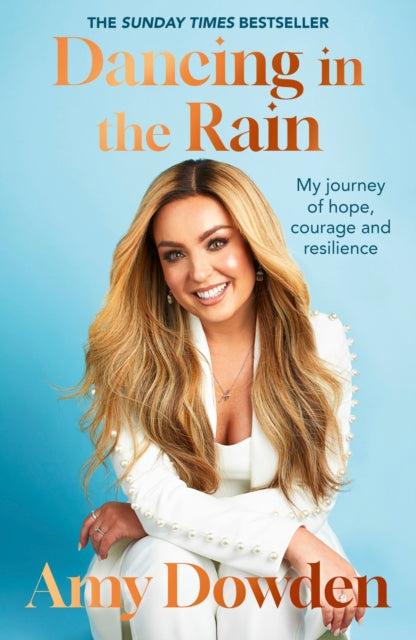 Book cover of: Dancing in the Rain. By: Amy Dowden