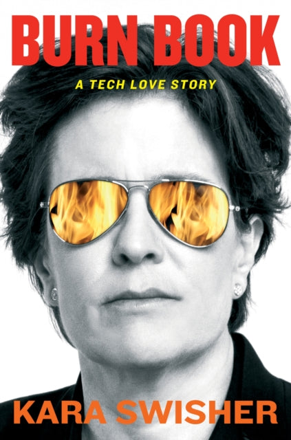 Book cover of: Burn Book. By: Kara Swisher