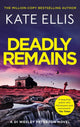 Deadly Remains, The gripping new mystery in the DI Wesley Peterson crime series 9780349442938 Kate Ellis