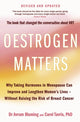 Book cover of: Oestrogen Matters (Revised Edition)